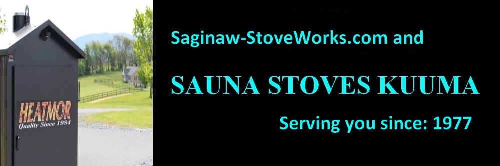 Saginaw-StoveWorks.com is now SaunaStovesKuuma.com since 1987 Banner